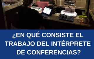 ¿En qué consiste el trabajo del intérprete de conferencias?